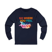 Dark blue unisex long sleeve T-shirt with colorful GO WHERE YOU FEEL MOST ALIVE text