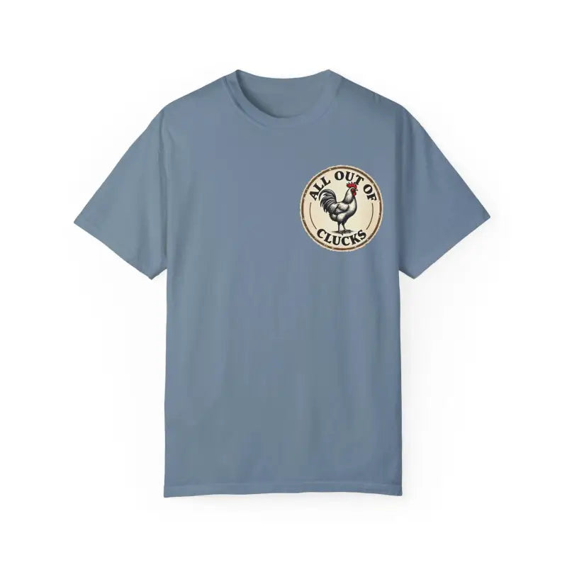 All Out of Clucks Men's Casual T-Shirt Collection for Fun - Ocean State Styles