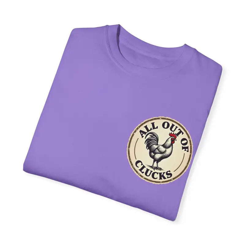 All Out of Clucks Men's Casual T-Shirt Collection for Fun - Ocean State Styles