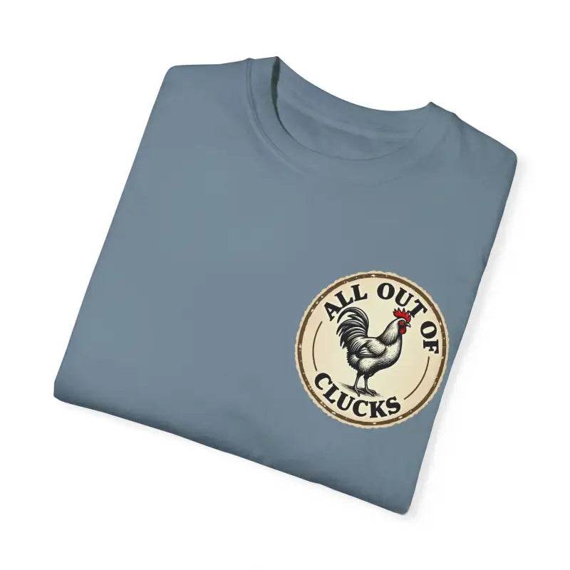 All Out of Clucks Men's Casual T-Shirt Collection for Fun - Ocean State Styles