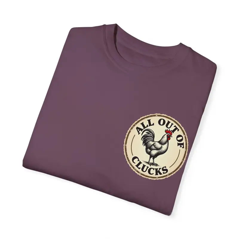 All Out of Clucks Men's Casual T-Shirt Collection for Fun - Ocean State Styles