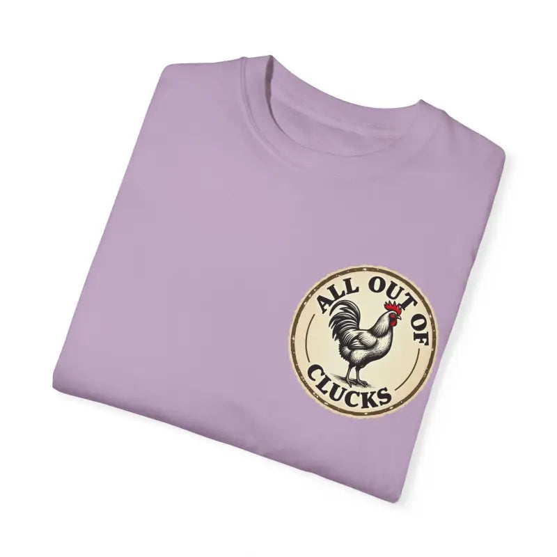 All Out of Clucks Men's Casual T-Shirt Collection for Fun - Ocean State Styles