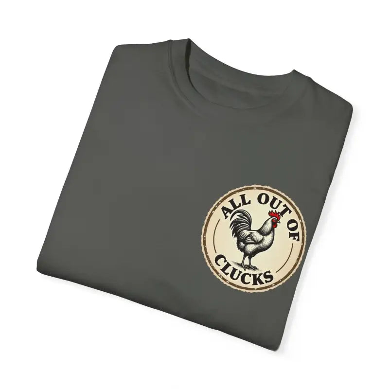 All Out of Clucks Men's Casual T-Shirt Collection for Fun - Ocean State Styles