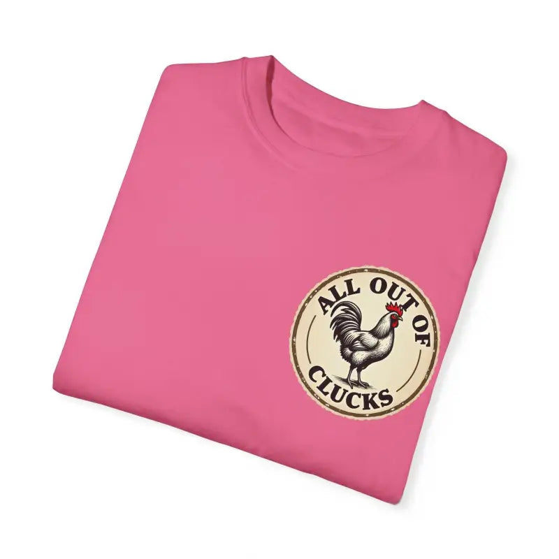 All Out of Clucks Men's Casual T-Shirt Collection for Fun - Ocean State Styles