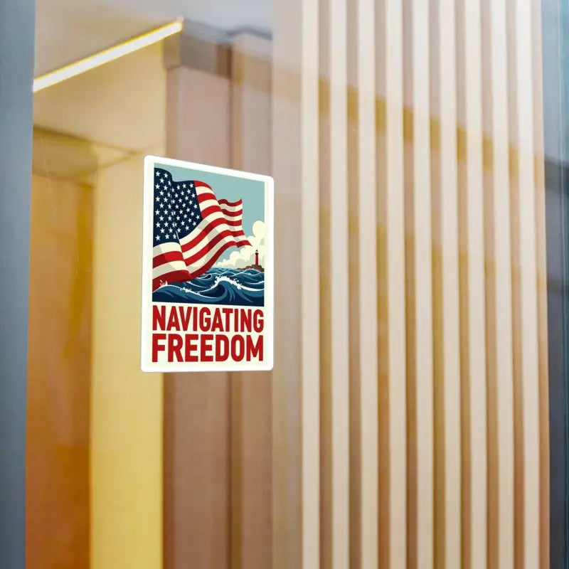 Navigating Freedom sticker on American Flag Nautical Vinyl Decal for patriotic decor