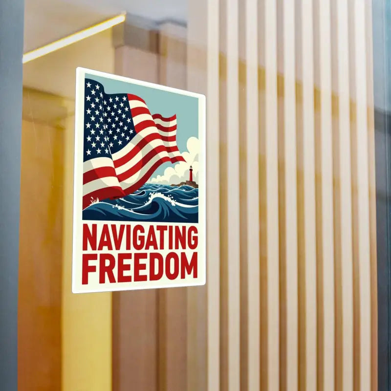 Navigating Freedom poster featured on American Flag Nautical Vinyl Decal product