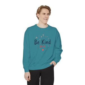 Be Kind Unisex Garment Dyed Sweatshirts for Cozy Comfort - Ocean State Styles