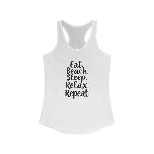 Beach Vibes Racerback Tank Top Eat Beach Sleep Relax Repeat - Ocean State Styles