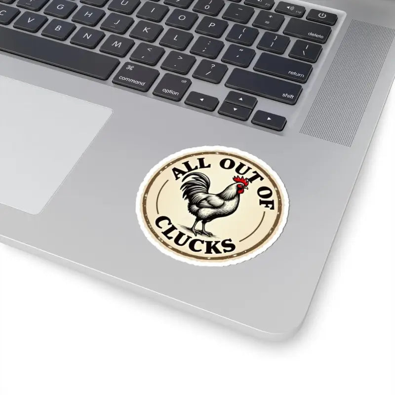 Circular Chicken Emblem Sticker Set with Humorous Phrase All Out of Clucks - Ocean State Styles