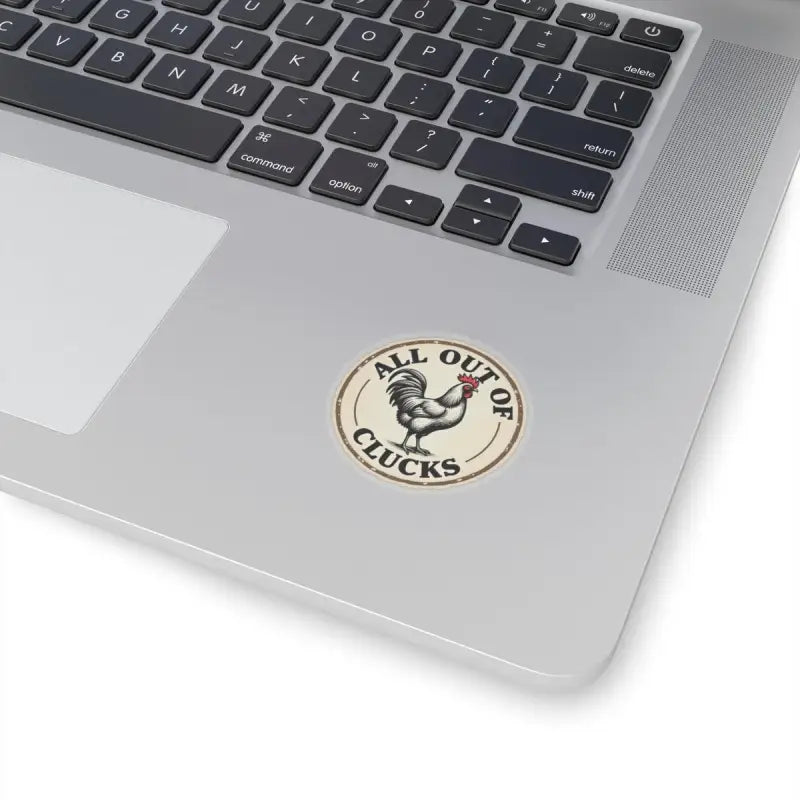 Circular Chicken Emblem Sticker Set with Humorous Phrase All Out of Clucks - Ocean State Styles