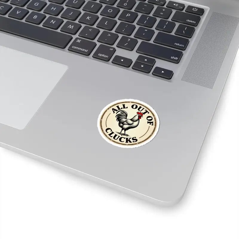 Circular Chicken Emblem Sticker Set with Humorous Phrase All Out of Clucks - Ocean State Styles