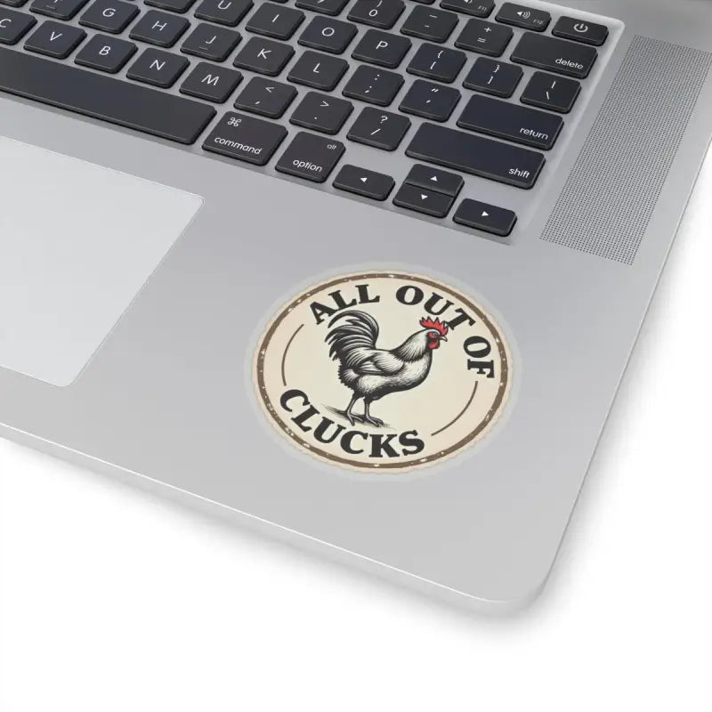 Circular Chicken Emblem Sticker Set with Humorous Phrase All Out of Clucks - Ocean State Styles