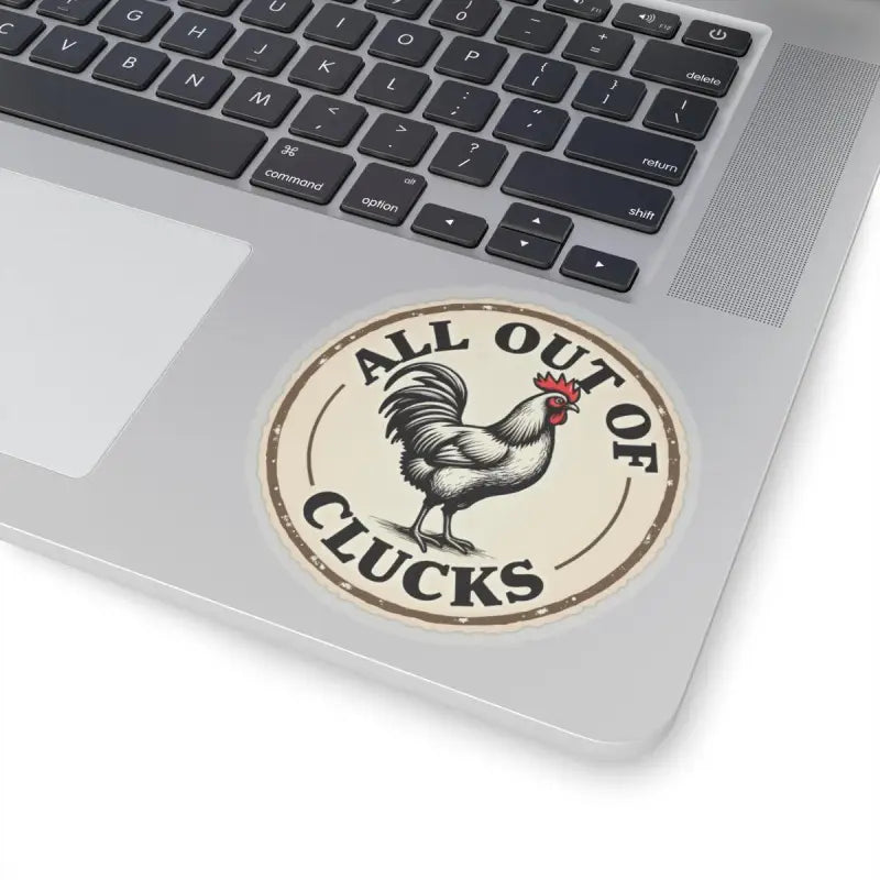 Circular Chicken Emblem Sticker Set with Humorous Phrase All Out of Clucks - Ocean State Styles