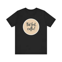 Coffee Lover Tee Unisex Jersey T Shirt for Coffee Fans - Ocean State Styles