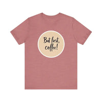 Coffee Lover Tee Unisex Jersey T Shirt for Coffee Fans - Ocean State Styles