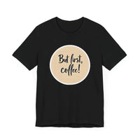 Coffee Lover Tee Unisex Jersey T Shirt for Coffee Fans - Ocean State Styles
