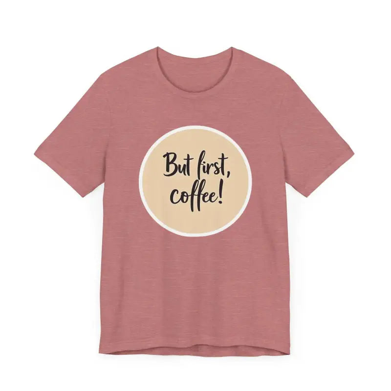 Pink Coffee Lover Tee Unisex Jersey T Shirt featuring a fun coffee slogan