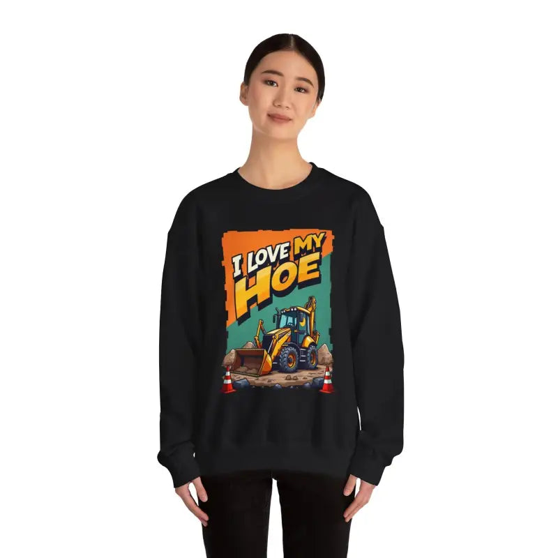 Construction Vehicle Crewneck Sweatshirt I Love My Hoe Backhoe Joke Gift - Ocean State Styles