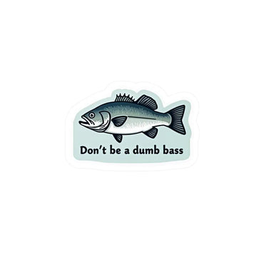 Cartoon bass sticker with humorous message for Dont Be a Bass Funny Vinyl Sticker