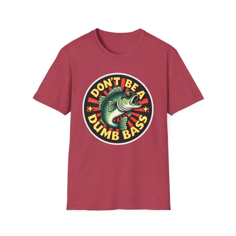 Don't Be A Dumb Bass Graphic Unisex T Shirt - Ocean State Styles