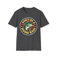 Don't Be A Dumb Bass Graphic Unisex T Shirt - Ocean State Styles