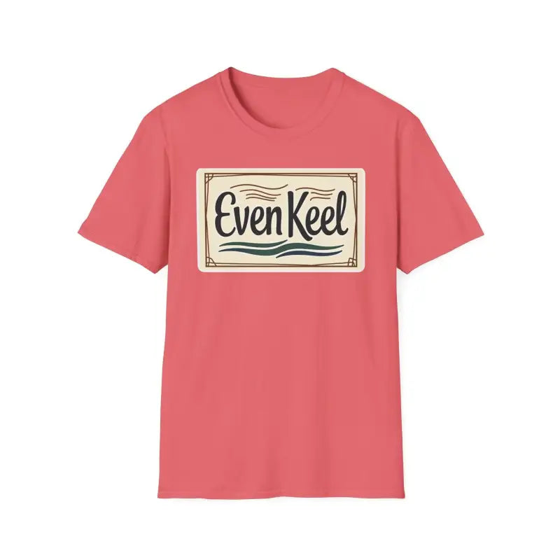 Even Keel Graphic Unisex T Shirt for Casual and Semi Formal Wear - Ocean State Styles