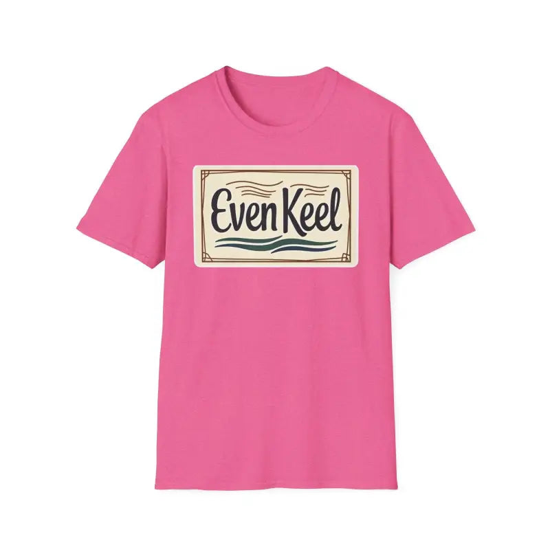 Even Keel Graphic Unisex T Shirt for Casual and Semi Formal Wear - Ocean State Styles