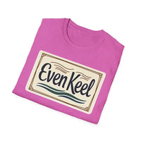Even Keel Graphic Unisex T Shirt for Casual and Semi Formal Wear - Ocean State Styles