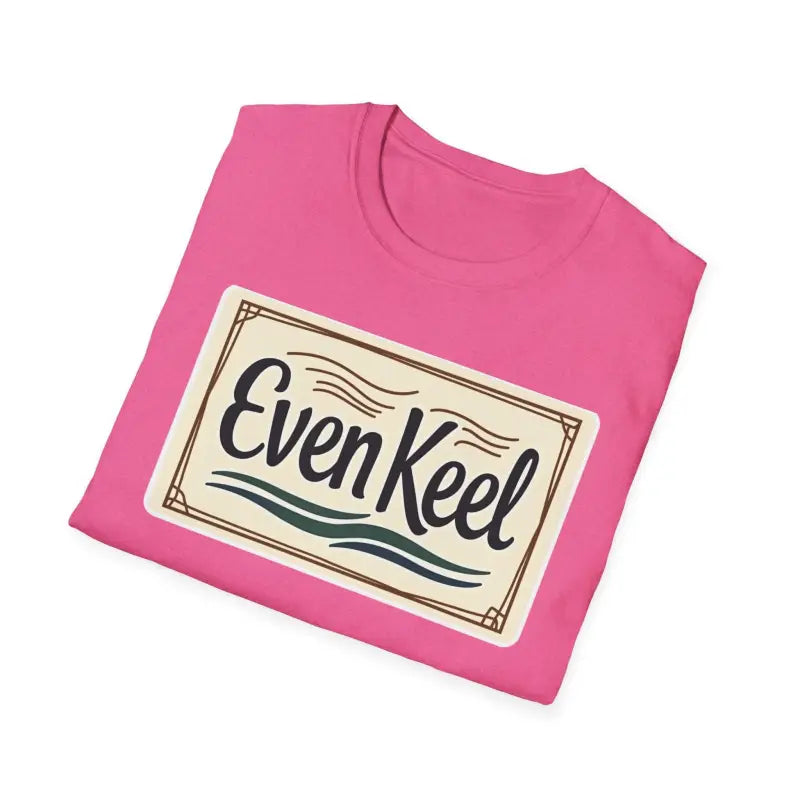 Even Keel Graphic Unisex T Shirt for Casual and Semi Formal Wear - Ocean State Styles