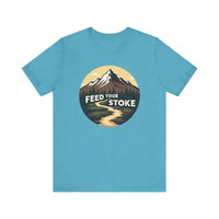 Feed Your Stoke Mountain Graphic T Shirt for Nature Lovers - Ocean State Styles