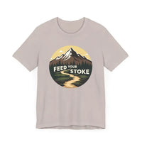 Feed Your Stoke Unisex Mountain Graphic T Shirt for Adventure - Ocean State Styles