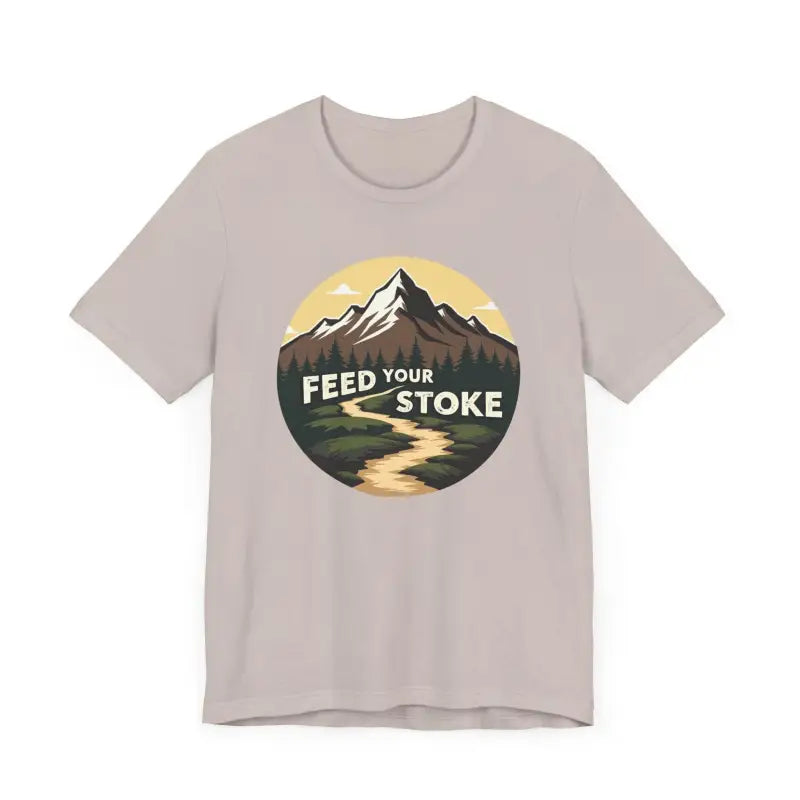Feed Your Stoke Unisex Mountain Graphic T Shirt for Adventure - Ocean State Styles