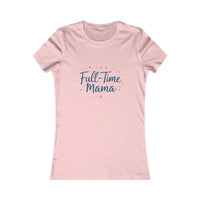 Full Time Mama Women's Slim Fit Tee for Stylish Comfort - Ocean State Styles