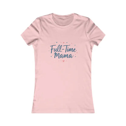 Pink Full Time Mama Women’s Slim Fit Tee showcasing stylish motherhood apparel