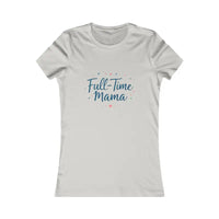 Full Time Mama Women's Slim Fit Tee for Stylish Comfort - Ocean State Styles