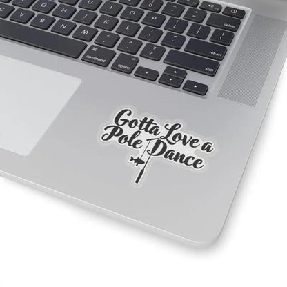 Laptop sticker featuring a fishing-themed pun titled Gotta Love a Pole Dance