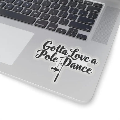 Laptop sticker featuring a fishing pole graphic from Gotta Love a Pole Dance Fishing Sticker