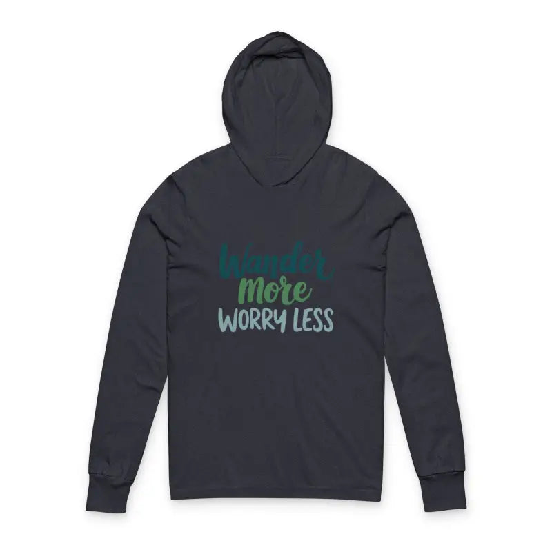 Dark gray long-sleeve hoodie with Wander More Worry Less print for casual wear