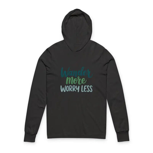 White long-sleeved hooded sweatshirt with Wander More Worry Less print