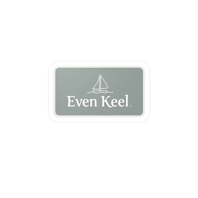 Rectangular gray sign on Gray Even Keel Sailboat Sign for nautical decor