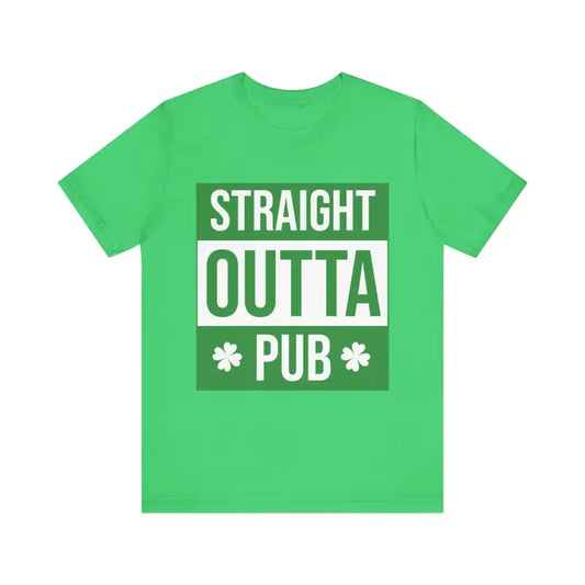 Green Straight Outta Pub Unisex T Shirt for Fun Days - Ocean State Styles