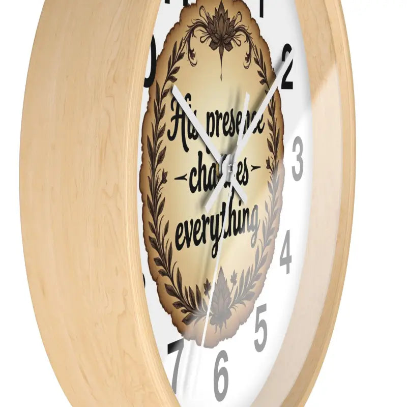 His Presence Changes Everything Wooden Wall Clock - Ocean State Styles