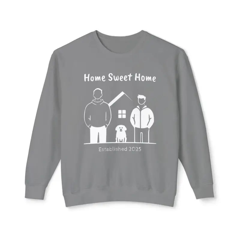 Gray sweatshirt featuring Home Sweet Home design from the Home Sweet Home collection