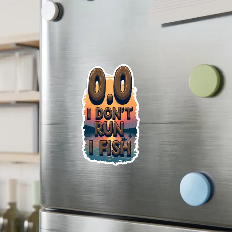I Dont Run I Fish Refrigerator Magnet for Fishing Lovers - Ocean State Styles