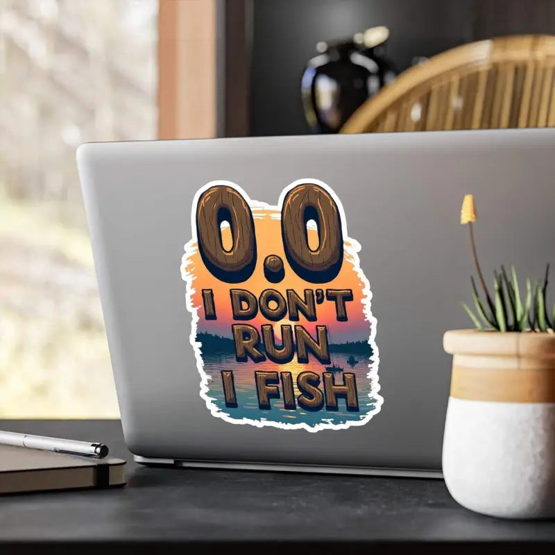 Laptop sticker featuring a fishing theme labeled I Dont Run I Fish Sticker