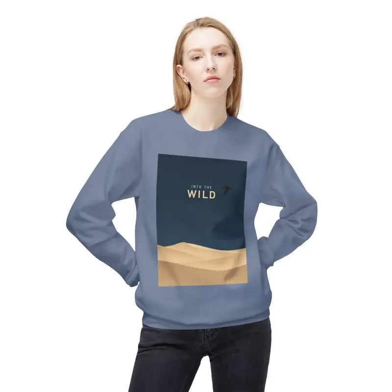 Into The Wild Unisex Sweatshirt With Desert Graphic Style - Ocean State Styles
