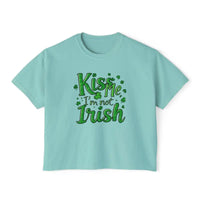 Kiss Me Im Not Irish Womens Boxy Tee Chalky Mint Style - Ocean State Styles