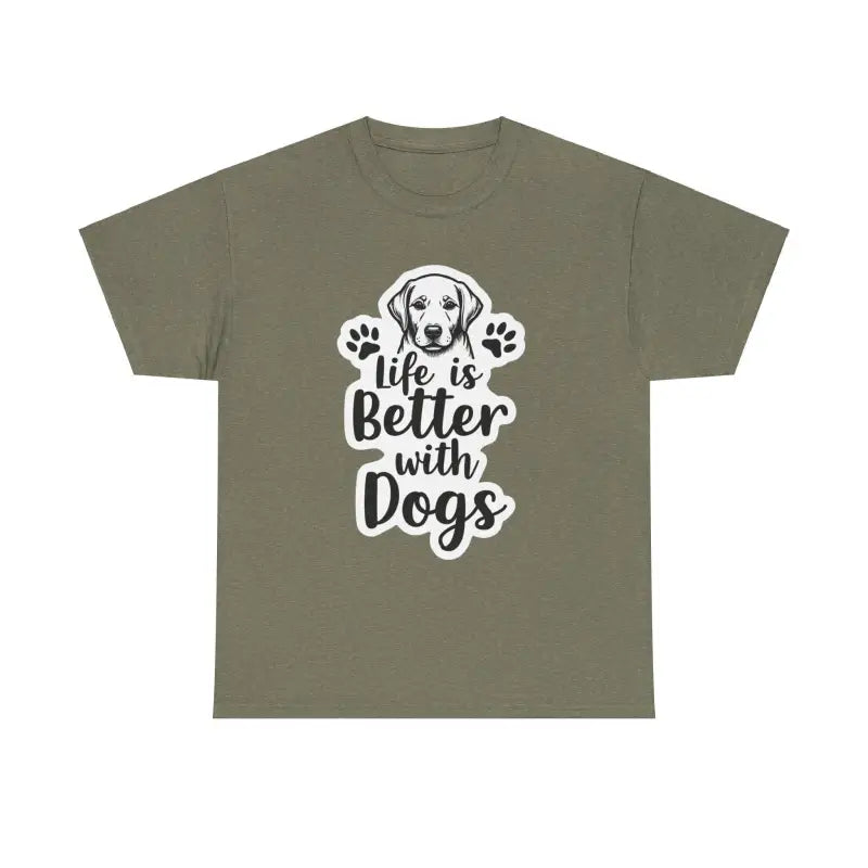 Olive-green t-shirt featuring dog graphic from Life Is Better With Dogs T Shirt Collection