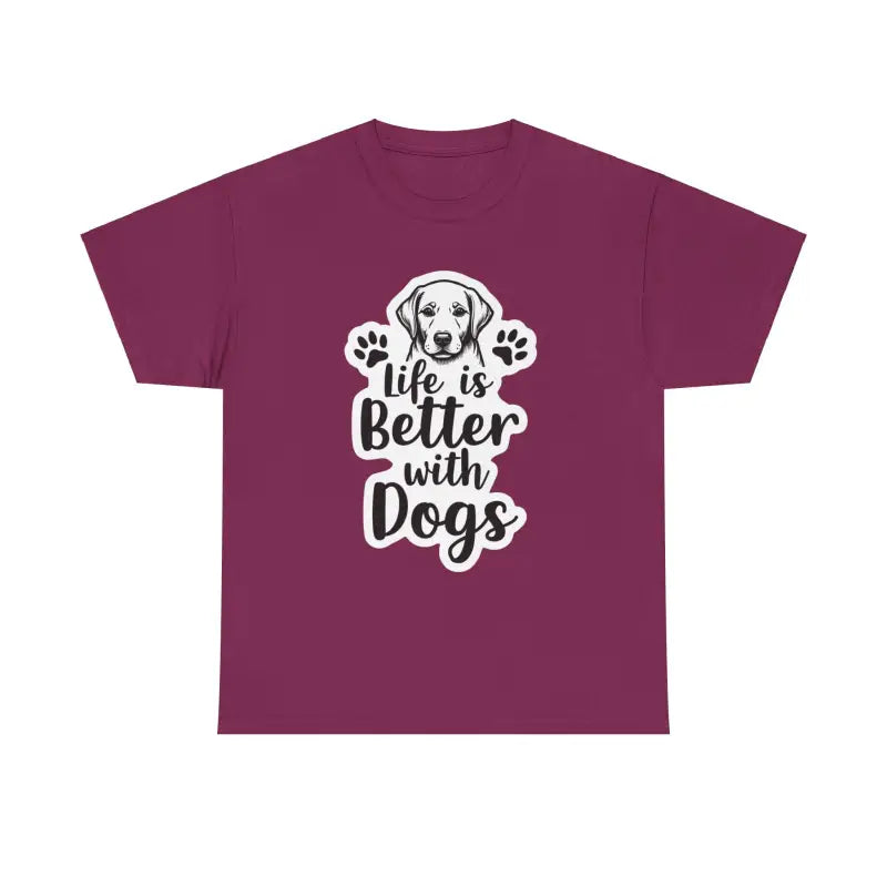 Life Is Better With Dogs Unisex Cotton Tee for Pet Lovers - Ocean State Styles