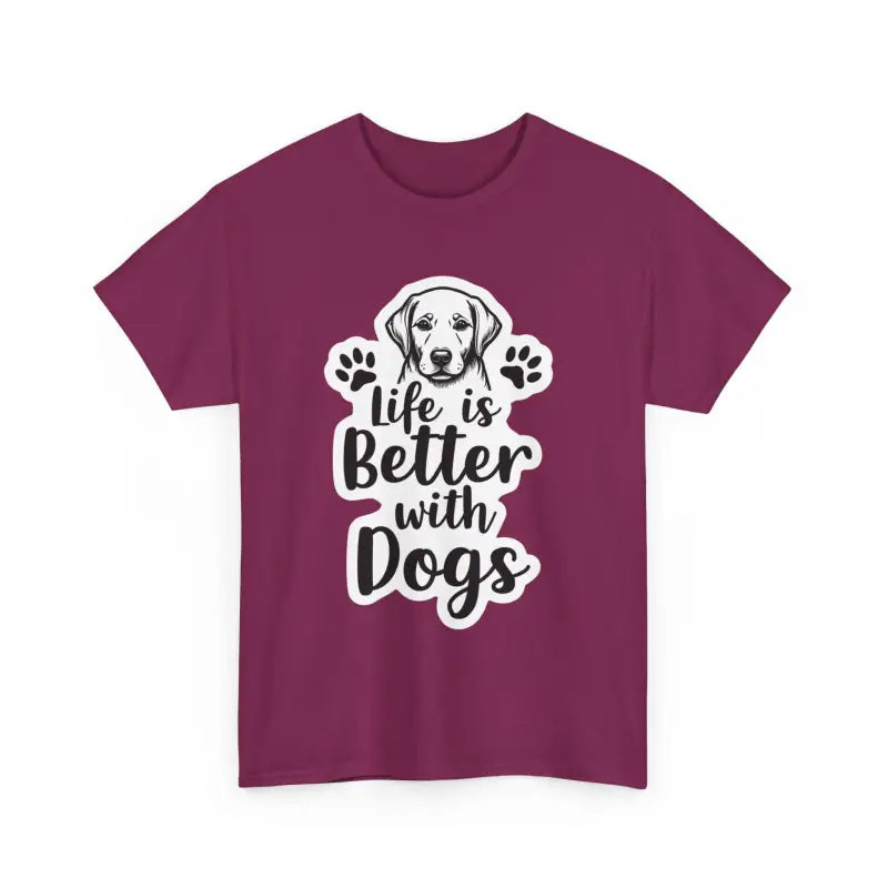 Life Is Better With Dogs Unisex Cotton Tee for Pet Lovers - Ocean State Styles